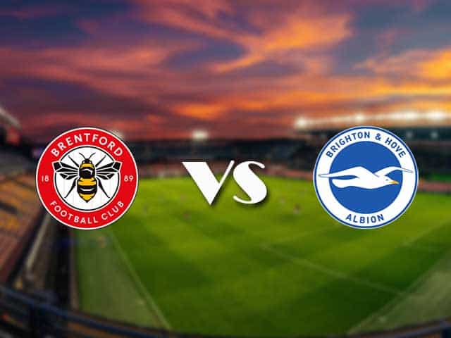 Soi kèo Brentford vs Brighton, 11/09/2021 - Ngoại Hạng Anh