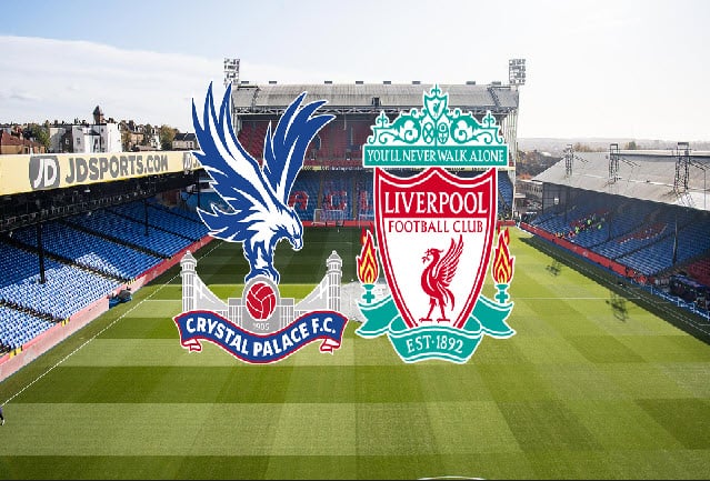 Soi keo bong da W88 – Crystal Palace vs Liverpool, 23/01/2022