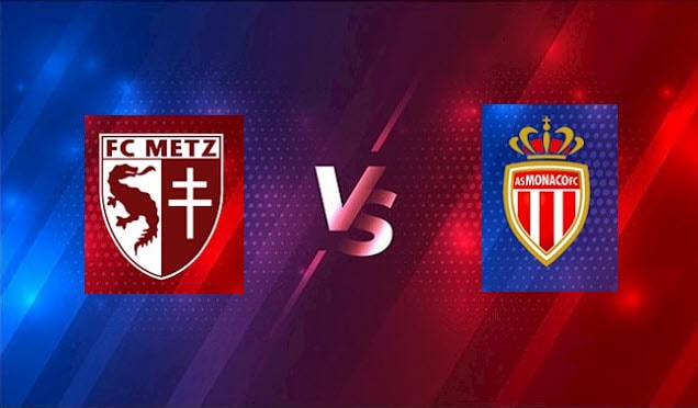 Soi keo bong da W88 – Metz vs Monaco, 03/04/2022