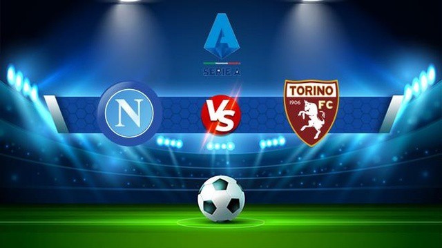 Soi keo bong da w88.ws – Napoli vs Torino, 01/10/2022 – Giai VDQG Y