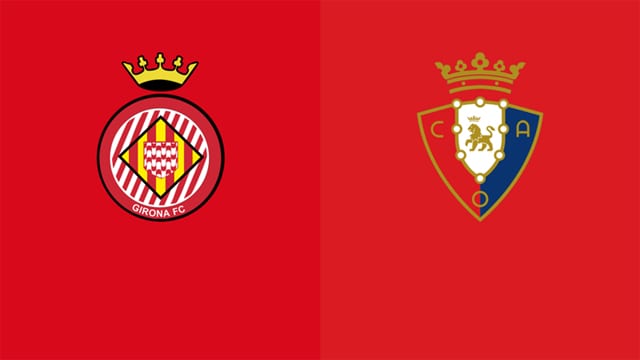 Soi kèo bóng đá W88.ws – Girona vs Osasuna, 23/10/2022 – Giải VĐQG Tây Ban Nha