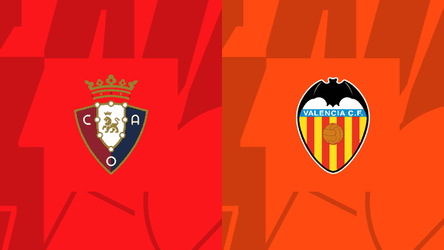 Soi keo bong da w88.ws – Osasuna vs Valencia, 08/10/2022 – Giai VDQG Tay Ban Nha